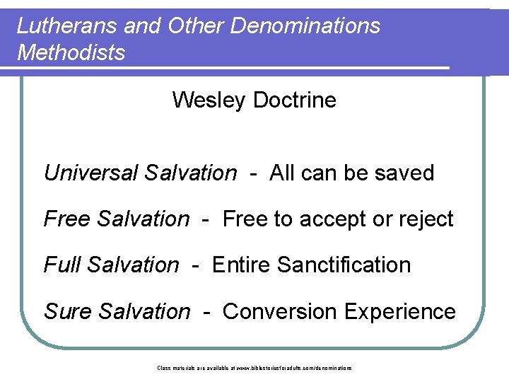 Lutherans and Other Denominations Methodists Wesley Doctrine Universal Salvation - All can be saved