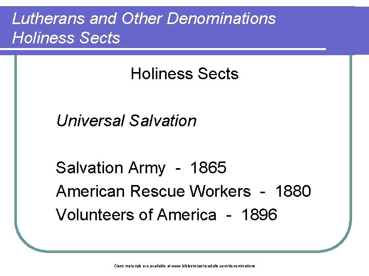 Lutherans and Other Denominations Holiness Sects Universal Salvation Army - 1865 American Rescue Workers