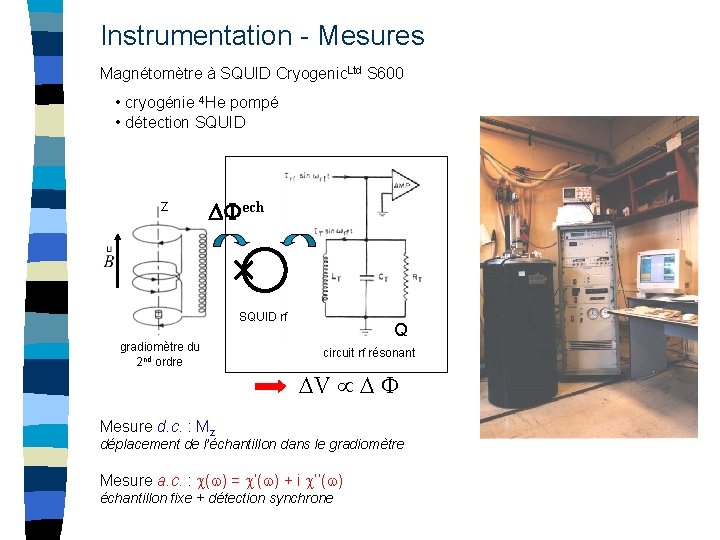 Instrumentation - Mesures Magnétomètre à SQUID Cryogenic. Ltd S 600 • cryogénie 4 He