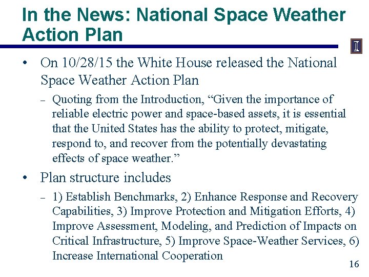 In the News: National Space Weather Action Plan • On 10/28/15 the White House