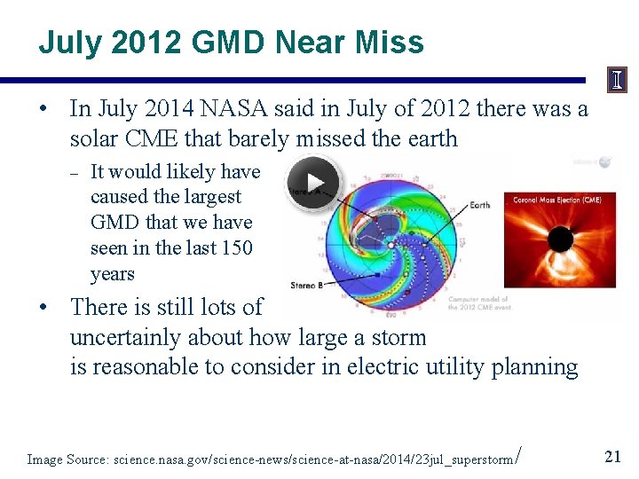 July 2012 GMD Near Miss • In July 2014 NASA said in July of