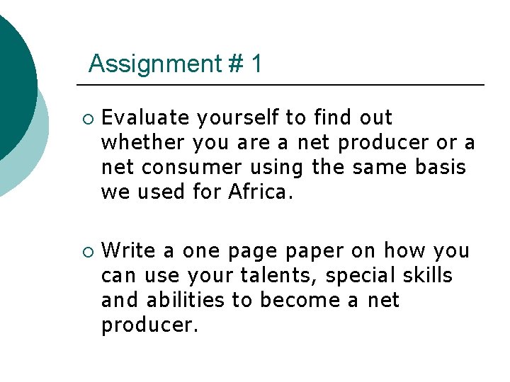 Assignment # 1 ¡ ¡ Evaluate yourself to find out whether you are a