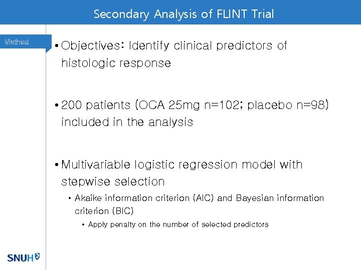 Secondary Analysis of FLINT Trial Method • Objectives: Identify clinical predictors of histologic response