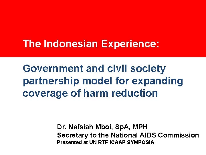 The Indonesian Experience: Government and civil society partnership model for expanding coverage of harm