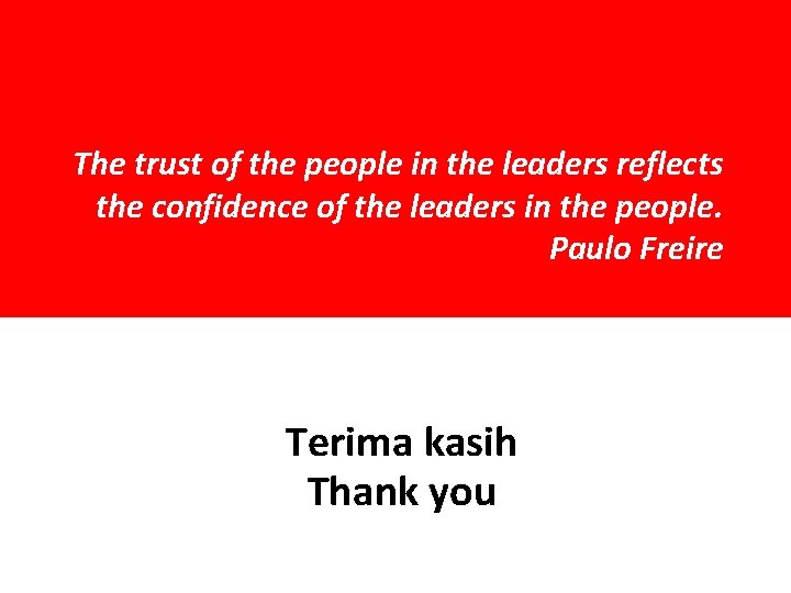 The trust of the people in the leaders reflects the confidence of the leaders