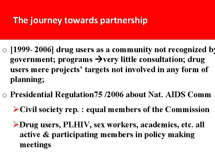 The journey towards partnership o [1999 - 2006] drug users as a community not