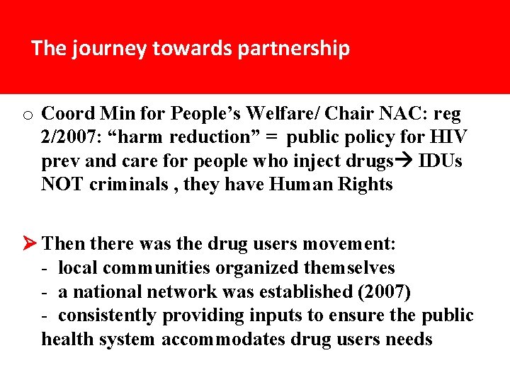 The journey towards partnership o Coord Min for People’s Welfare/ Chair NAC: reg 2/2007: