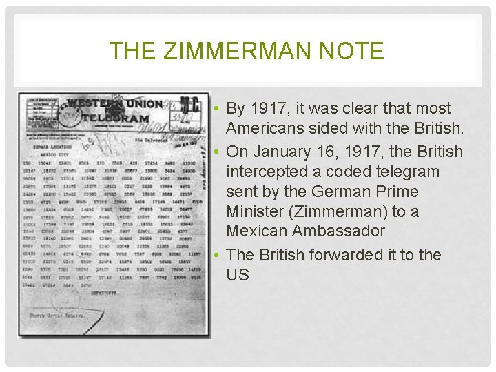 THE ZIMMERMAN NOTE • By 1917, it was clear that most Americans sided with