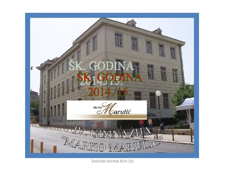 ŠKOLSKA GODINA 2014. /15. 