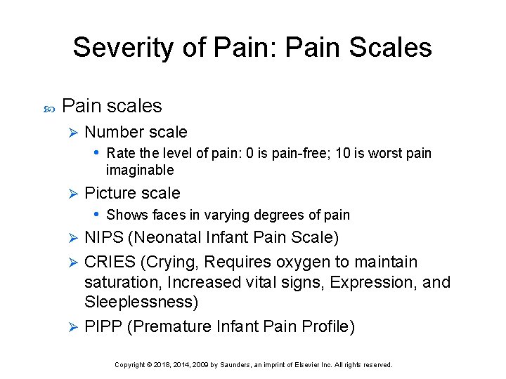 Severity of Pain: Pain Scales Pain scales Ø Number scale • Rate the level