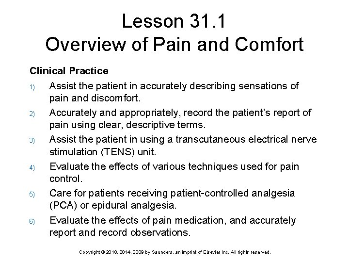 Lesson 31. 1 Overview of Pain and Comfort Clinical Practice 1) Assist the patient