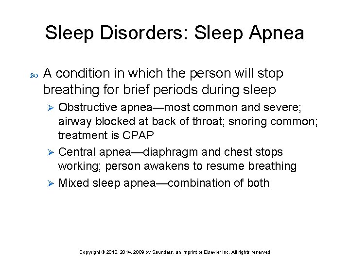 Sleep Disorders: Sleep Apnea A condition in which the person will stop breathing for