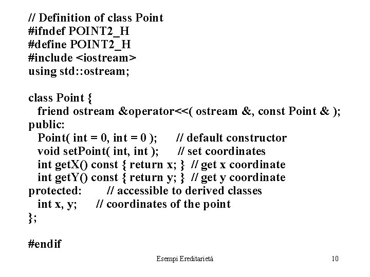 // Definition of class Point #ifndef POINT 2_H #define POINT 2_H #include <iostream> using