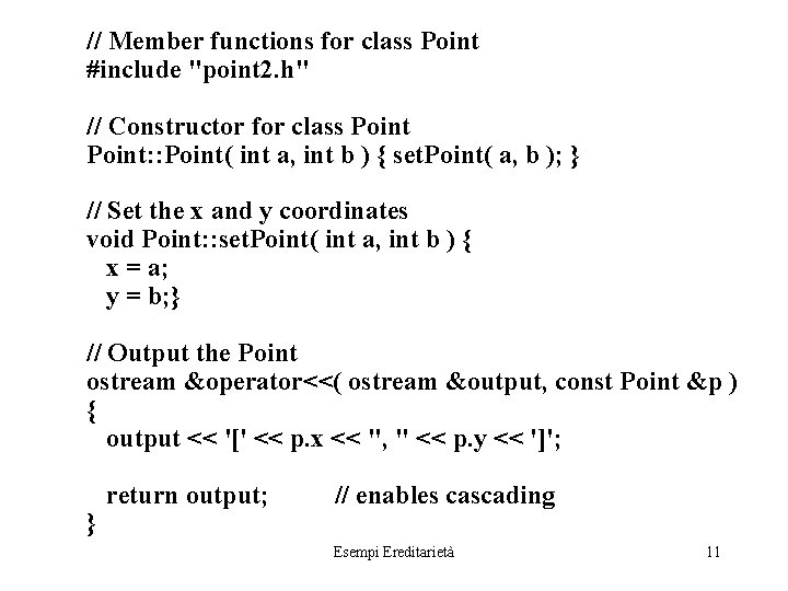 // Member functions for class Point #include "point 2. h" // Constructor for class