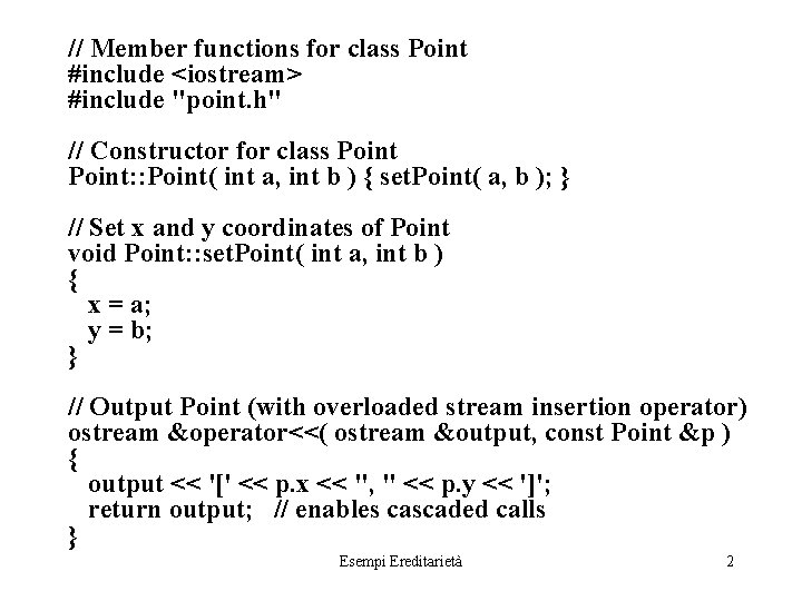 // Member functions for class Point #include <iostream> #include "point. h" // Constructor for