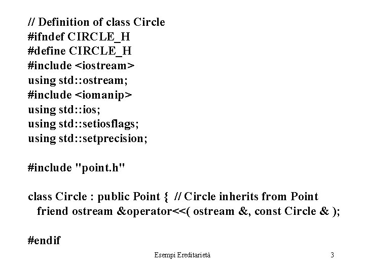 // Definition of class Circle #ifndef CIRCLE_H #define CIRCLE_H #include <iostream> using std: :