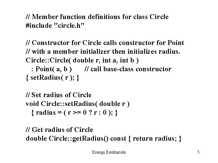 // Member function definitions for class Circle #include "circle. h" // Constructor for Circle