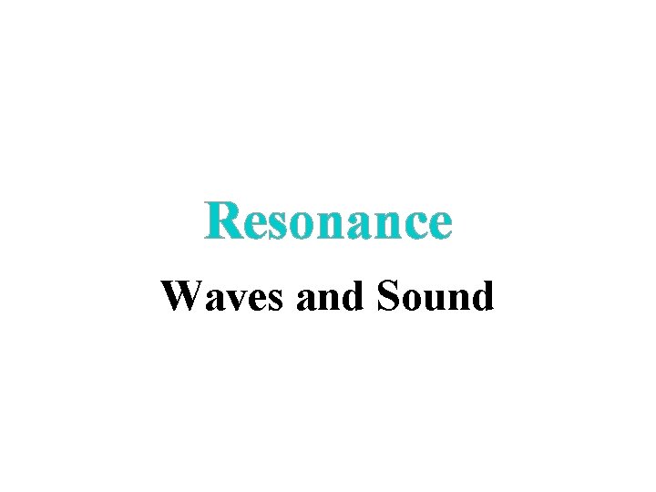 Resonance Waves and Sound 