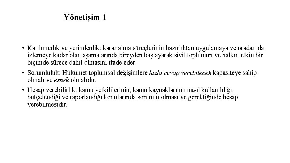 Yönetişim 1 • Katılımcılık ve yerindenlik: karar alma süreçlerinin hazırlıktan uygulamaya ve oradan da