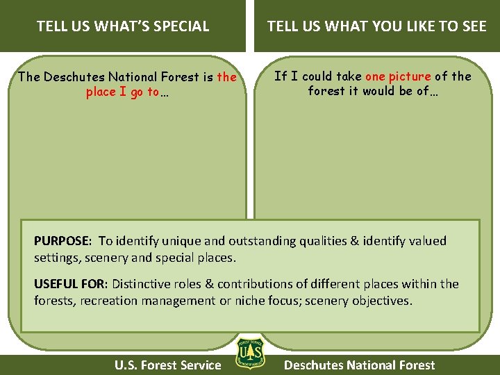 TELL US WHAT’S SPECIAL The Deschutes National Forest is the place I go to… TELL US WHAT’S SPECIAL The Deschutes National Forest is the place I go to…