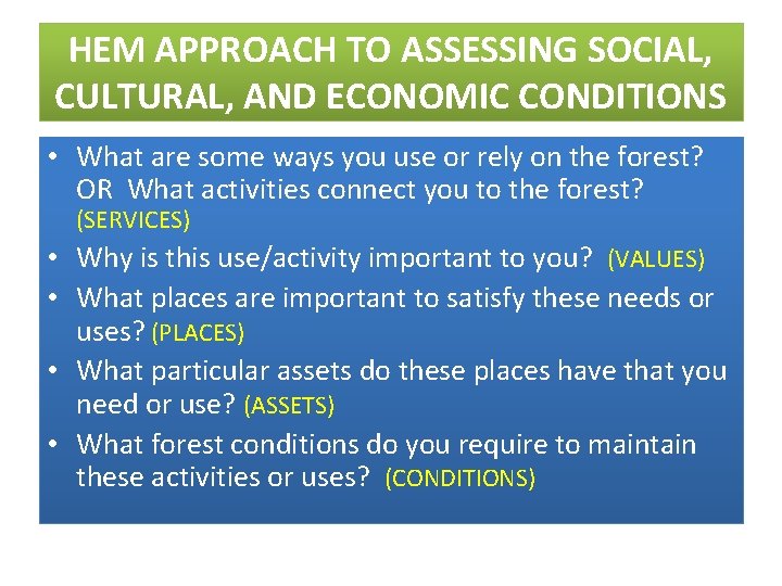 HEM APPROACH TO ASSESSING SOCIAL, CULTURAL, AND ECONOMIC CONDITIONS • What are some ways HEM APPROACH TO ASSESSING SOCIAL, CULTURAL, AND ECONOMIC CONDITIONS • What are some ways