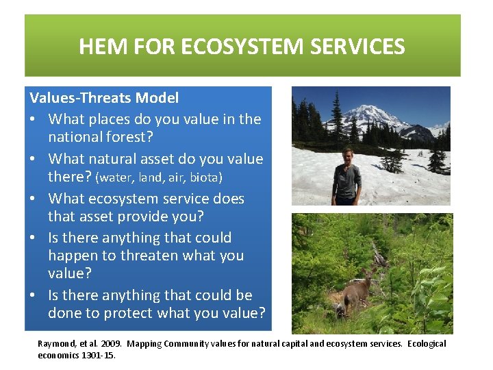 HEM FOR ECOSYSTEM SERVICES Values-Threats Model • What places do you value in the HEM FOR ECOSYSTEM SERVICES Values-Threats Model • What places do you value in the