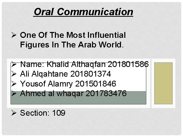 Oral Communication Ø One Of The Most Influential Figures In The Arab World. Ø