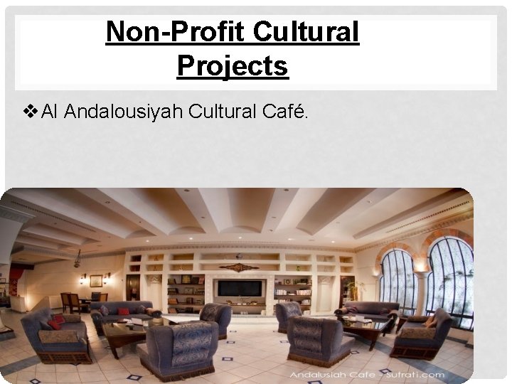 Non-Profit Cultural Projects v. Al Andalousiyah Cultural Café. 