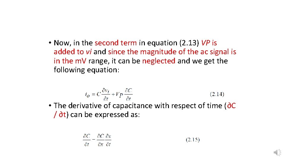  • Now, in the second term in equation (2. 13) VP is added