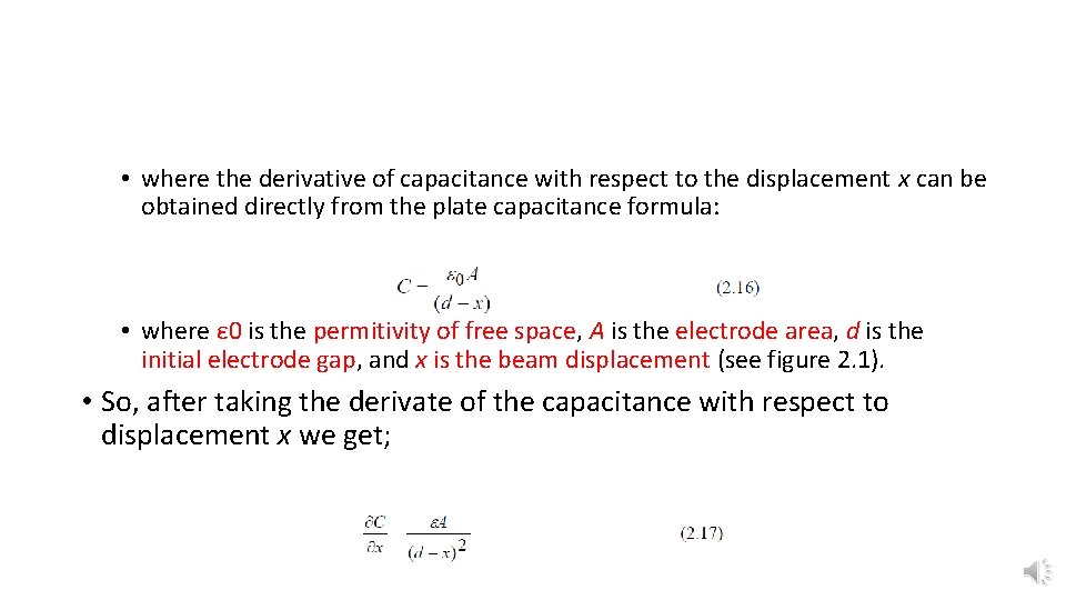  • where the derivative of capacitance with respect to the displacement x can