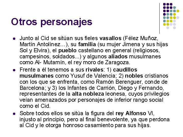 Otros personajes l l l Junto al Cid se sitúan sus fieles vasallos (Félez Otros personajes l l l Junto al Cid se sitúan sus fieles vasallos (Félez