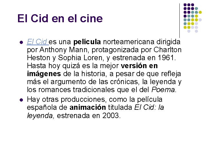 El Cid en el cine l l El Cid es una película norteamericana dirigida