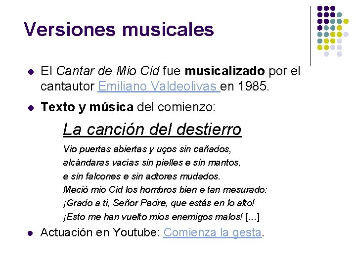Versiones musicales l El Cantar de Mio Cid fue musicalizado por el cantautor Emiliano