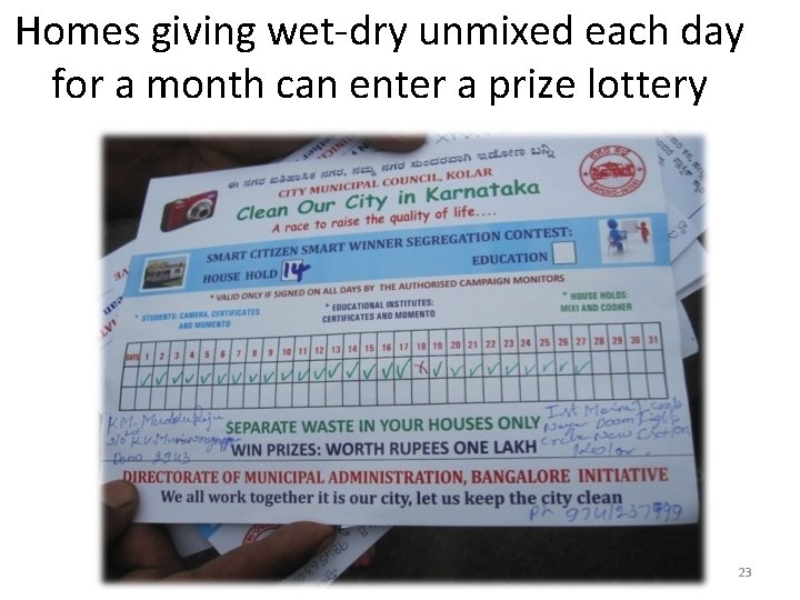 Homes giving wet-dry unmixed each day for a month can enter a prize lottery