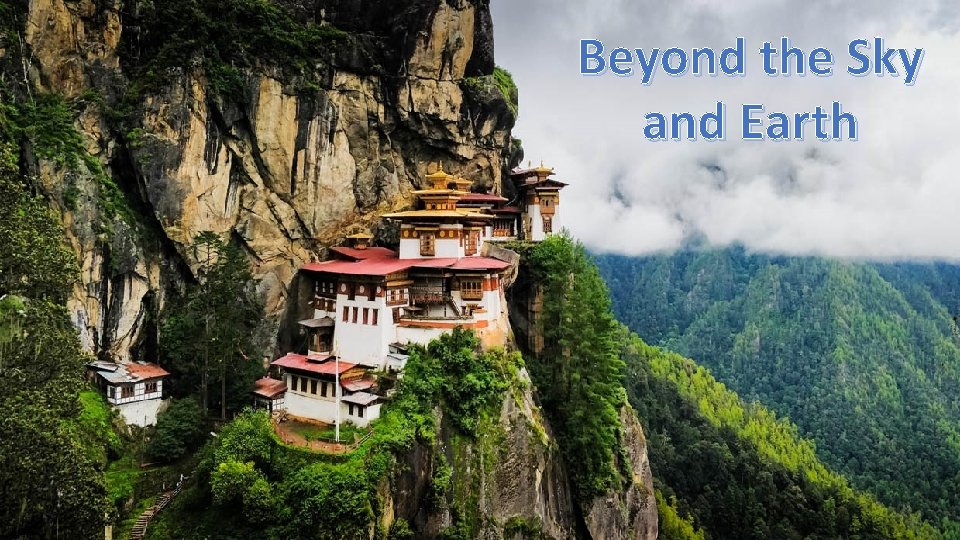 Beyond the Sky and Earth 