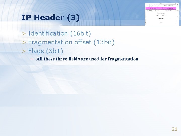 IP Header (3) > Identification (16 bit) > Fragmentation offset (13 bit) > Flags