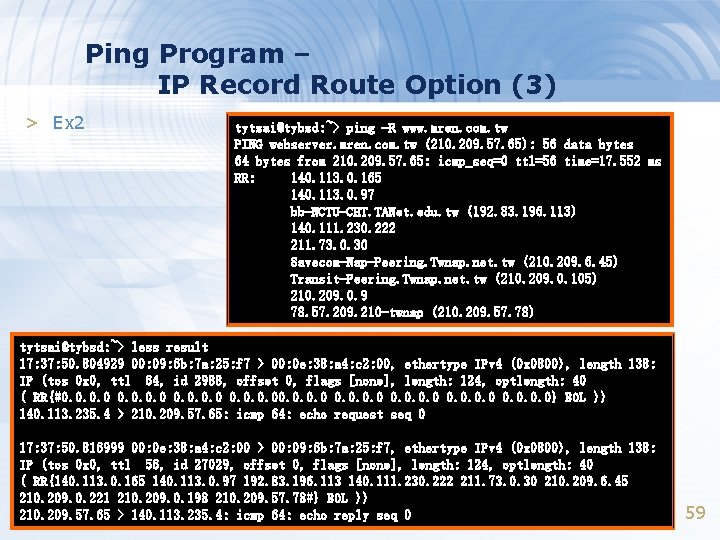 Ping Program – IP Record Route Option (3) > Ex 2 tytsai@tybsd: ~> ping