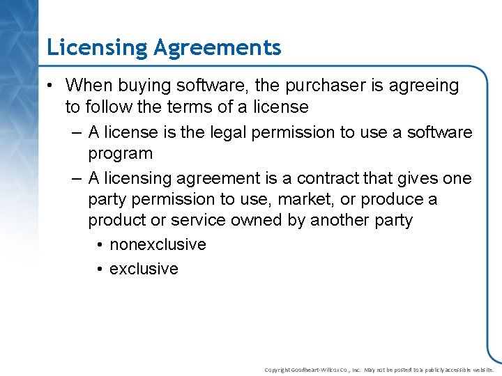 Licensing Agreements • When buying software, the purchaser is agreeing to follow the terms