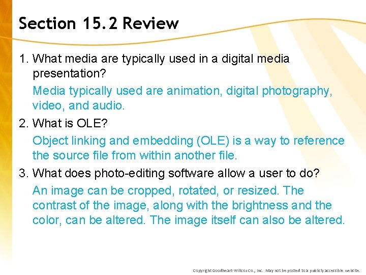 Section 15. 2 Review 1. What media are typically used in a digital media