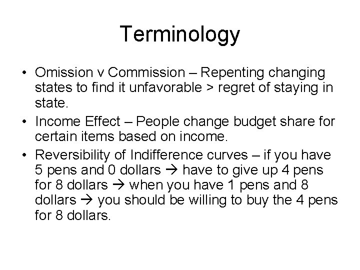 Terminology • Omission v Commission – Repenting changing states to find it unfavorable >