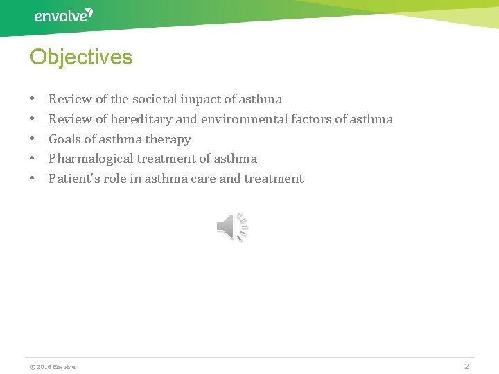 Objectives • • • Review of the societal impact of asthma Review of hereditary