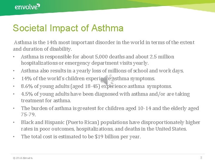Societal Impact of Asthma is the 14 th most important disorder in the world