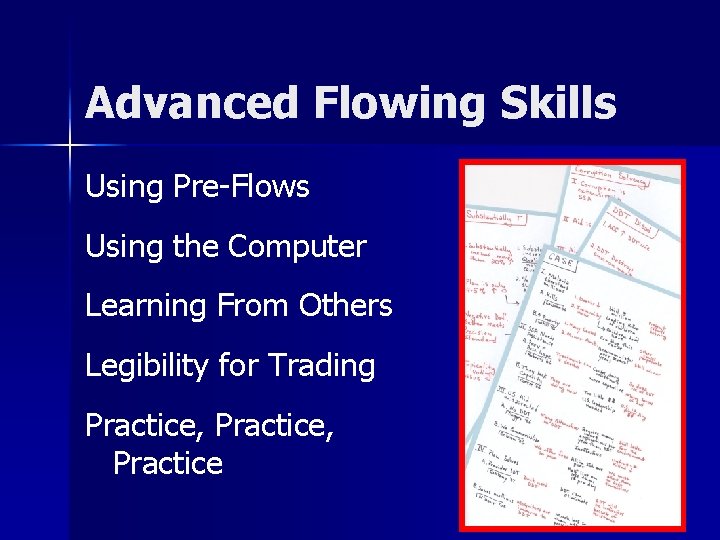 Advanced Flowing Skills Using Pre-Flows Using the Computer Learning From Others Legibility for Trading