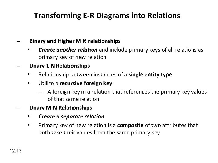 Transforming E-R Diagrams into Relations – – – 12. 13 Binary and Higher M: