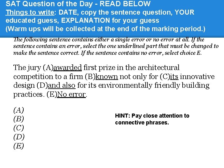 SAT Question of the Day - READ BELOW Things to write: DATE, copy the