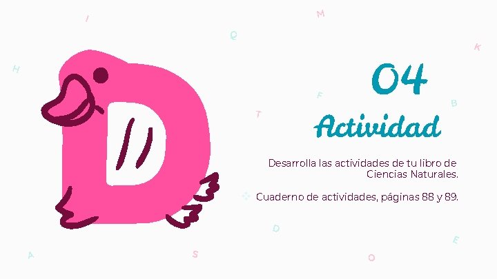 M I Q K H F T 04 Actividad B Desarrolla las actividades de