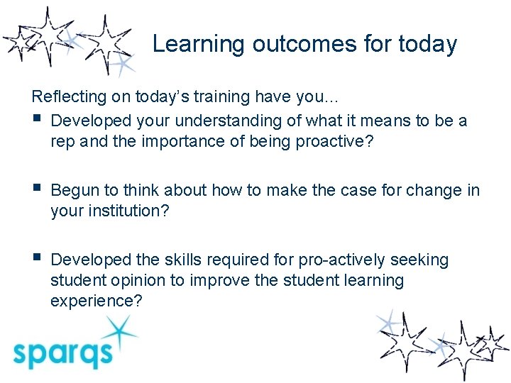 Learning outcomes for today Reflecting on today’s training have you… § Developed your understanding