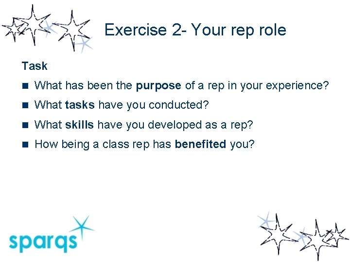 Exercise 2 - Your rep role Task n What has been the purpose of