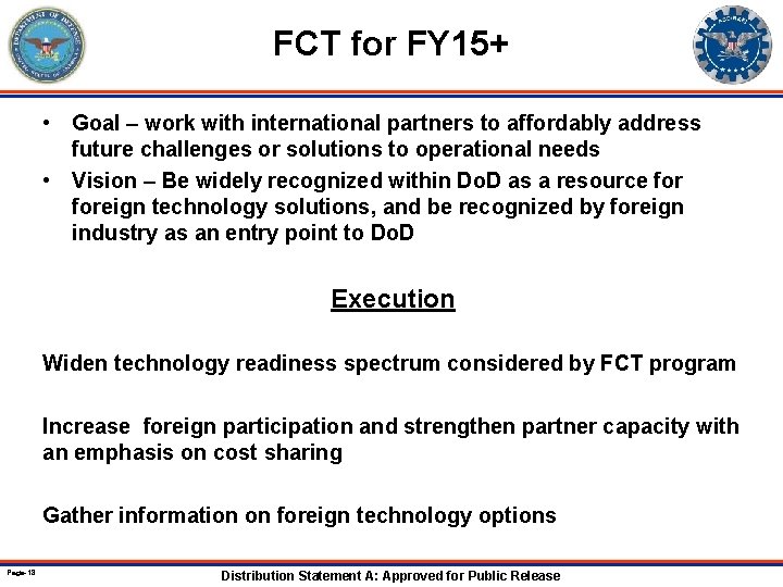 FCT for FY 15+ • Goal – work with international partners to affordably address