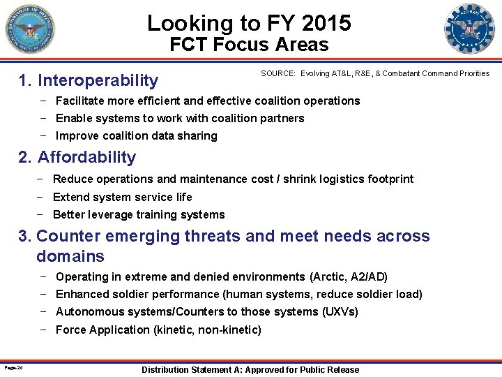 Looking to FY 2015 FCT Focus Areas 1. Interoperability SOURCE: Evolving AT&L, R&E, &